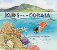 Title: Kupe and the Corals, Author: Jacqueline L. Padilla-Gamiño