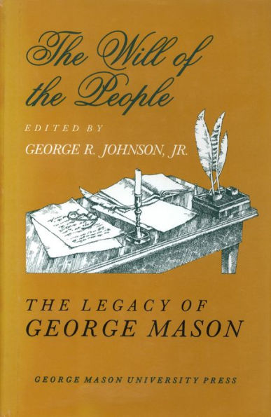 The Will of the People: The Legacy of George Mason, The George Mason Lecture Series