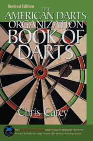 Title: American Darts Organization Book of Darts, Updated and Revised, Author: Chris Carey