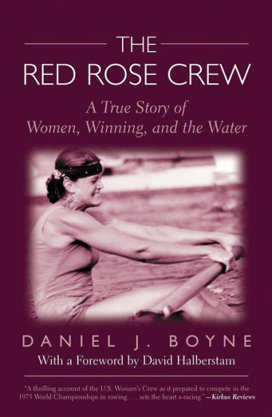 Red Rose Crew: A True Story Of Women, Winning, And The Water