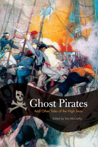 Title: Ghost Pirates: And Other Tales Of The High Seas, Author: Tom McCarthy