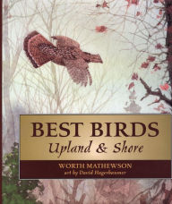 Title: Best Birds Upland and Shore, Author: Worth Mathewson
