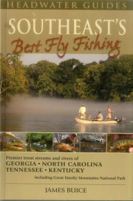 Title: The Southeast's Best Fly Fishing, Author: James Buice