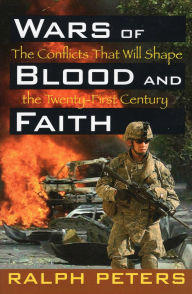 Title: Wars of Blood and Faith, Author: Ralph Peters