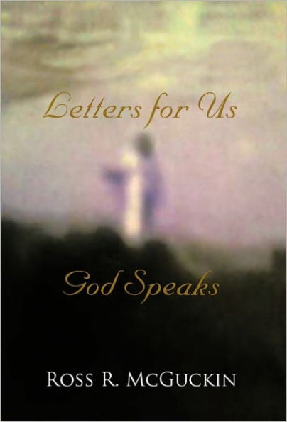 God Speaks: Letters for Us
