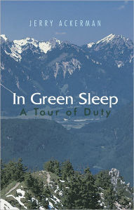 Title: In Green Sleep: A Tour of Duty, Author: Jerry Ackerman