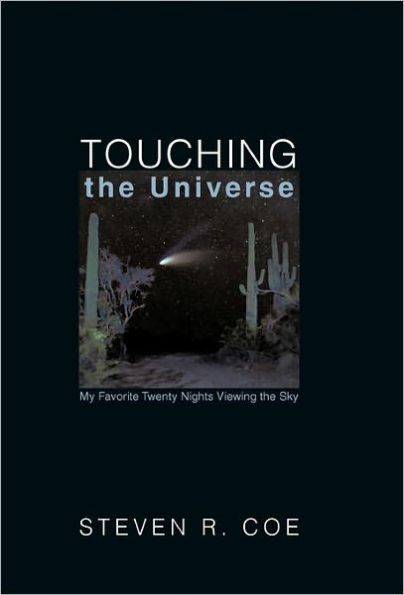 Touching the Universe: My Favorite Twenty Nights Viewing the Sky