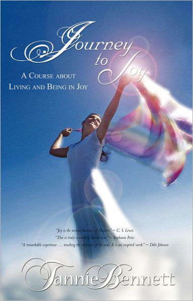 Journey to Joy: A Course about Living and Being in Joy