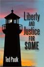 Liberty and Justice for Some