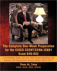 Title: The Complete One-Week Preparation for the CISCO CCENT/CCNA ICND1 Exam 640-822 (March 2011), Author: Thaar Al_taiey