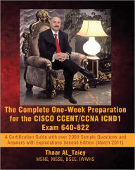 Title: The Complete One-Week Preparation for the CISCO CCENT/CCNA ICND1 Exam 640-822 (March 2011), Author: Thaar AL_Taiey