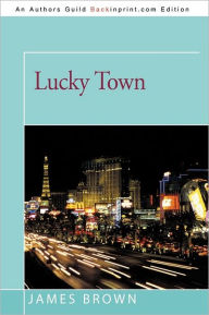 Title: Lucky Town, Author: James Brown