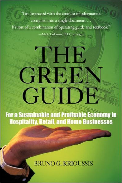 The Green Guide: For a Sustainable and Profitable Economy in Hospitality, Retail, and Home Businesses