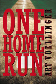 Title: One Home Run, Author: Art Voellinger