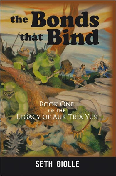 The Bonds That Bind: Book One of the Legacy of Auk Tria Yus