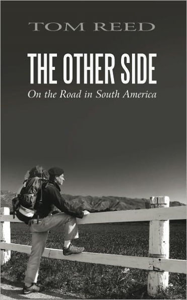 The Other Side: On the Road in South America