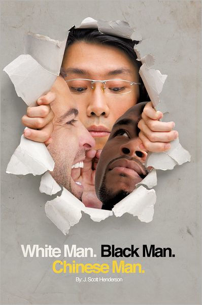 White Man, Black Man, Chinese Man: A Synoptic Tale of a True Friendship ...