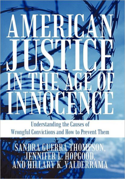 American Justice In The Age Of Innocence: Understanding The Causes Of ...