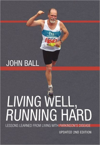 Living Well, Running Hard: Lessons Learned from with Parkinson's Disease
