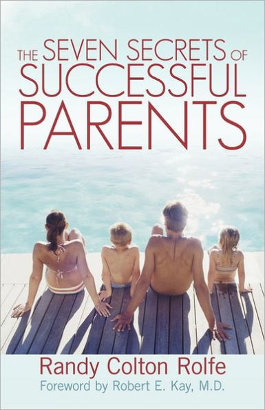 The Seven Secrets of Successful Parents