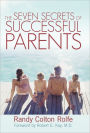 The Seven Secrets of Successful Parents