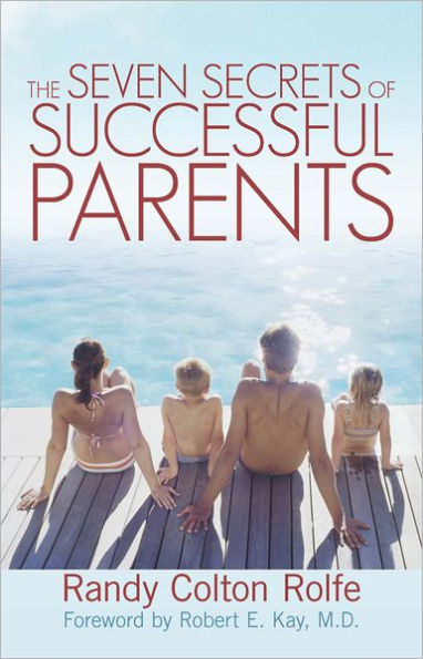 The Seven Secrets of Successful Parents