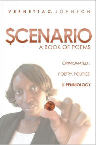 Title: $cenario: a book of poems, Author: Vernetta C. Johnson