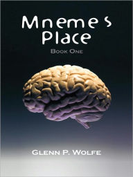 Title: Mneme's Place: Book One, Author: Glenn P. Wolfe