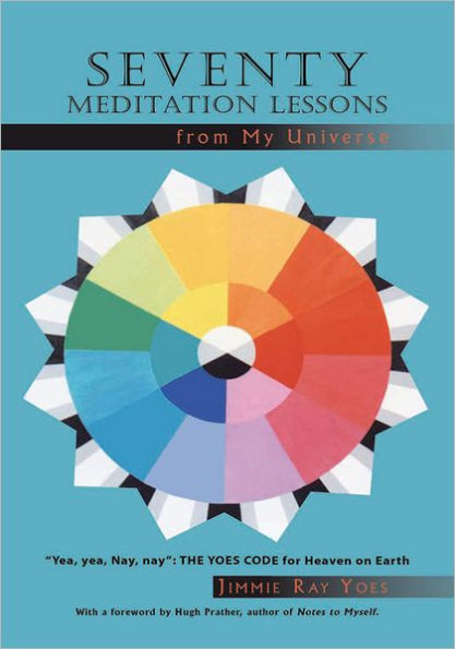 Seventy Meditation Lessons from My Universe: 
