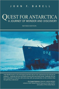 Title: Quest for Antarctica: A Journey of Wonder and Discovery, Author: John F. Barell