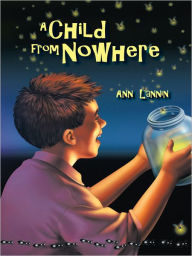 Title: A Child from Nowhere, Author: Ann Lannin