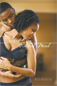 Title: Wicked Love Wicked Mind, Author: Monica Robinson-Gay