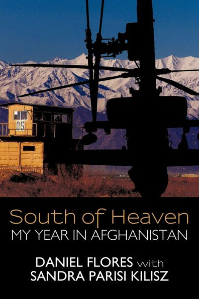 South of Heaven: My Year Afghanistan