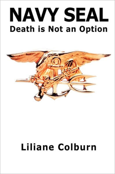 Navy Seal: Death Is Not an Option