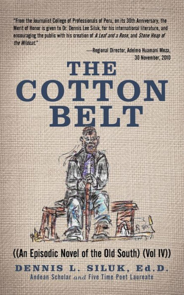 the Cotton Belt: ((An Episodic Novel of Old South) (Vol Iv))