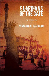 Title: Guardians of the Gate, Author: Vincent N. Parrillo