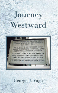 Title: Journey Westward, Author: George J. Vago