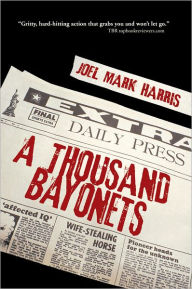 Title: A Thousand Bayonets, Author: Joel Mark Harris