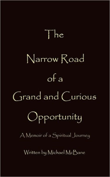 The Narrow Road of a Grand and Curious Opportunity