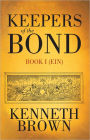 Keepers of the BOND: Book I (Ein)