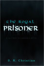 The Royal Prisoner: A Tale from the Dungeon's Depths