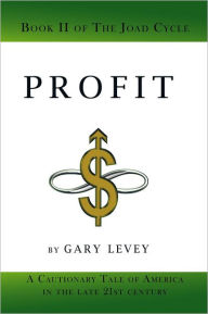 Title: Profit: Book 2 of the Joad Cycle, Author: Gary Levey