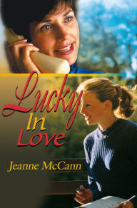 Title: Lucky in Love, Author: Jeanne McCann