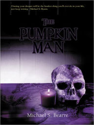 Title: The Pumpkin Man, Author: Michael S. Bearre