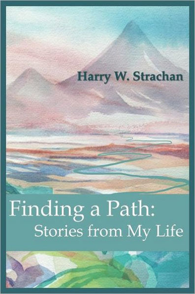 Finding a Path: Stories from My Life