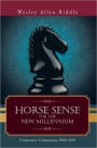 Horse Sense for the New Millennium: Conservative Commentary, 2000-2010