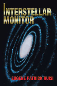 Title: Interstellar Monitor, Author: Eugene Patrick Ruisi