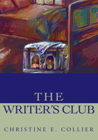 Title: The Writer's Club, Author: Cristine Collier