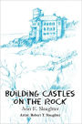 Building Castles on the Rock