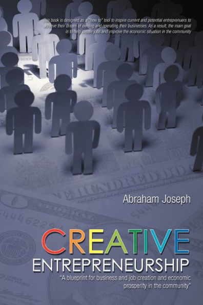 Creative Entrepreneurship: A Blueprint for Business and Job Creation Economic Prosperity the Community